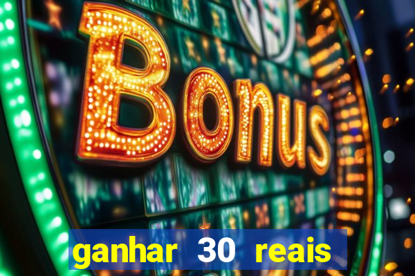 ganhar 30 reais agora no pix